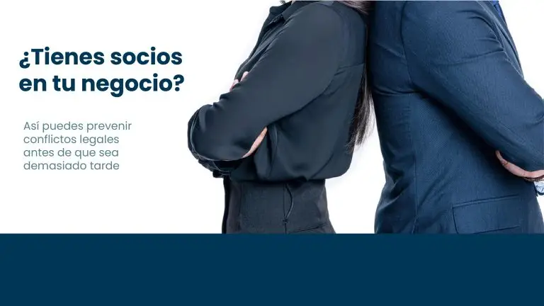 ¿Tienes socios en tu negocio? Así puedes prevenir conflictos legales antes de que sea demasiado tarde